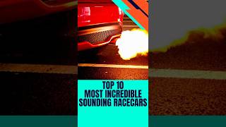 Top10 most incredible sounding RACECARS#racecars #carsound #top10 #incredible #sounding #cars#viral