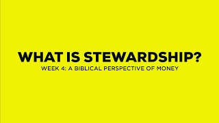 Membership #4: What is Stewardship?