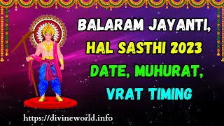 Balaram Jayanti, Hal Sasthi 2023 Date, Muhurat, Vrat Timing