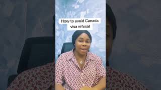 How to avoid Canada refusal on your application