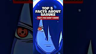 TOP 5 INTERESTING FACTS ABOUT SASUKE