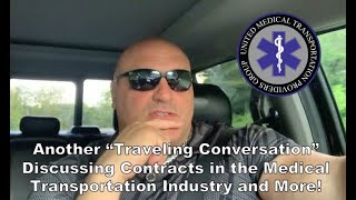 Another Traveling Conversation Discussing Contracts in the Medical Transportation Industry and More!