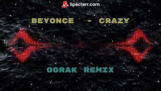 Beyonce Crazy - Ggrak remix / House music / remix /club house / music 2022 / Remix 2022 / Best music