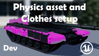 Tank Physics and Clothes UE5 DEV