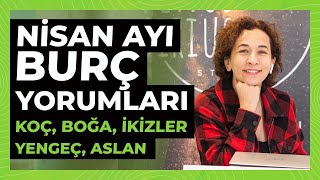 Nisan Ayı Burç Yorumları & Genel Yorum | KOÇ, BOĞA, İKİZLER, YENGEÇ, ASLAN