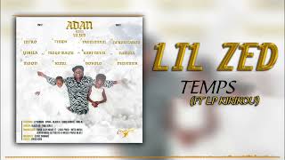 LIL ZED feat LP kirikou  - temps ( SON )