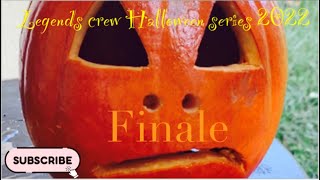 Legends crew Halloween series 2022 Finale