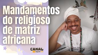 Candomblé e Umbanda | 10 mandamentos religiosos