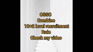 OSSC combine 10+2 level recruitment rule