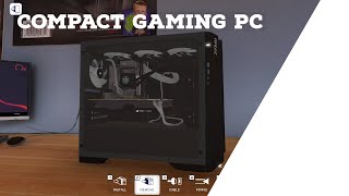 Compact GAMING PC! (PC Building Simualtor)