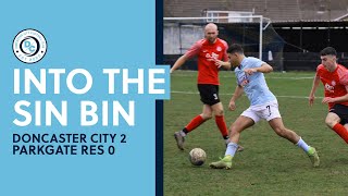 Player sent to the SIN BIN! | Doncaster City v Parkgate Reserves - Non League Football