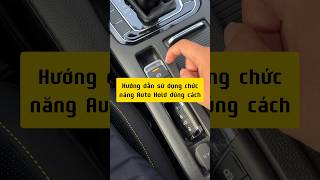 Hướng dẫn sử dụng chức năng Auto Hold đúng cách #kienthucoto #kienthuclaixe #laixeantoan #autohold