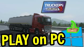 🎮 How to PLAY [ Truckers of Europe 3 ] on PC ▶ DOWNLOAD and INSTALL