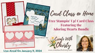 Free Stampin' Up! Card Class @ Home Live – Featuring the Adoring Hearts Bundle