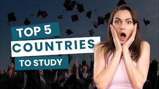 Ready to Study Abroad? -  Discover the Top 5 Countries for International Students in 2025/2026