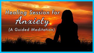 HEALING SESSION FOR ANXIETY | A Guided Meditation || Lhara Barnig 🌷