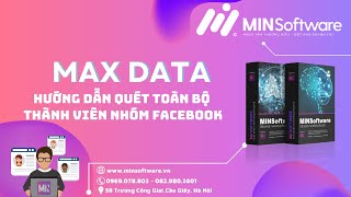 MaxData|Hướng dẫn quét toàn bộ thành viên nhóm Facebook