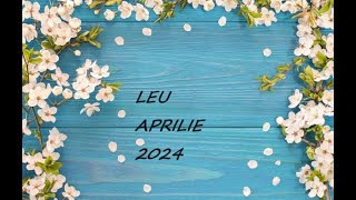 ♌  LEU - Aprilie 2024