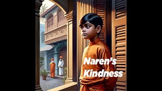 Naren’s Kindness, a childhood story of Swami Vivekananda.