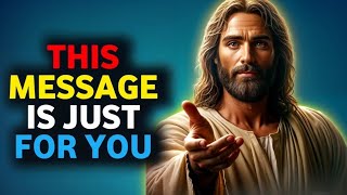 This Message is Just for you | God Message Today  | God Message Now