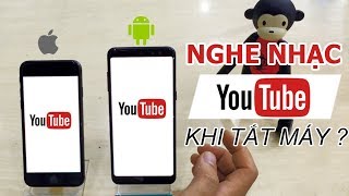 Cách Nghe nhạc trên Youtube khi tắt màn hình 2019