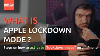 What is Apple Lockdown Mode? Steps on how to activate "lockdown mode" on an iPhone.