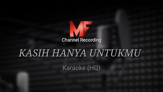 Kasih Hanya Untukmu (Official Karaoke HQ)