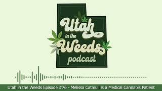 Melissa Catmull is a Medical Cannabis Patient | Utah in the Weeds #76