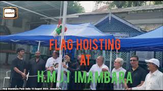 15, August 2024 Independence Day | Flag Hoisting at Hmji Imambara Pune India