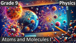 Grade 9 | Physics |  Atoms and Molecules I | Free Tutorial | CBSE | ICSE | State Board