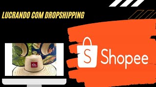 Quanto consigo lucrar com dropshipping nacional - Venda sem estoque na shopee e mercado livre