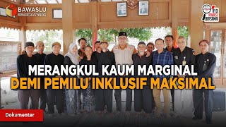 Merangkul Kaum Marginal, Demi Pemilu Inklusif Maksimal