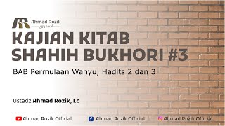 Kajian Islam - Kitab Shahih Bukhori Hadits ke 2 & 3 ( Permulaan Wahyu )