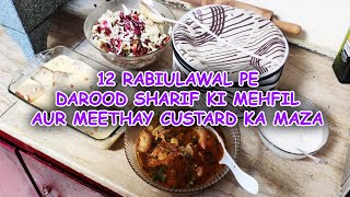 12 RabiulAwal Pe Darood Sharif Ki Mehfil Aur Meethay Custard Ka Maza | Pakistani Family Vlogs