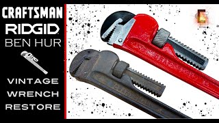 Craftsman - Ridgid - Ben Hur Vintage Pipe Wrench Restoration