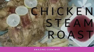 Steam Chicken Recipe | Easy and Quick Roast Recipe|savour food wala roast at home|amazing cooking