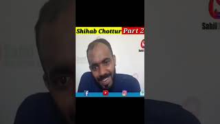 #shihabchottur ki life story | Dawat e Haq