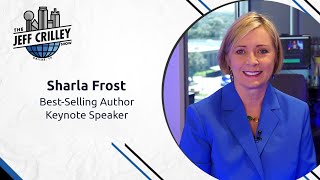 Sharla Frost, Best-Selling Author/Keynote Speaker | The Jeff Crilley Show