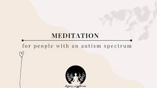 Meditation for autism spectrum - to feel calm