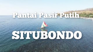 PANTAI PASIR PUTIH SITUBONDO | KEINDAHAN DI UJUNG JAWA TIMUR | AGUSTUS 2024