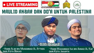 🔴LIVE !! MAULID AKBAR NABI MUHAMMAD ﷺ & DO'A UNTUK PALESTINA