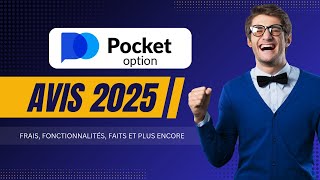 Pocket Option Avis 2025 : Frais, fonctionnalités, faits et plus encore