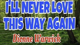 DIONNE WARWICK " I'LL NEVER LOVE THIS WAY AGAIN " THE BEST LOVE SONG EVER cover / #music #love #song