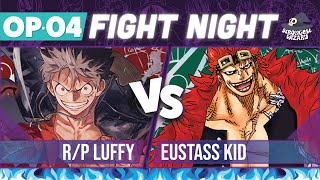 R/P Luffy  vs Eustass Kid : One Piece Card Game : OP04 Match