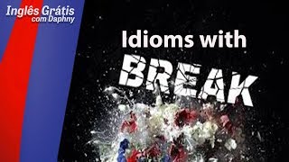 Frases com Break - como falar inglês grátis no YouTube - inglesgratiscomdaphny