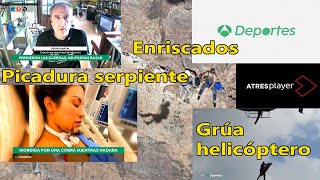 Rápel enriscados   grúa helicóptero   picadura serpiente   colaboración en A3 Deportes TV