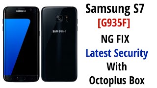 Samsung S7 [G935F] Android 8 Latest Security NG Fix With Octoplus Box