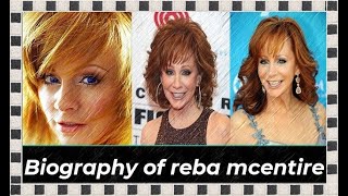 Biography of reba mcentire