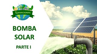 Bomba Solar - Parte I