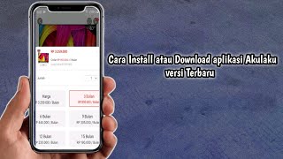 Cara install atau Download aplikasi Akulaku versi Terbaru